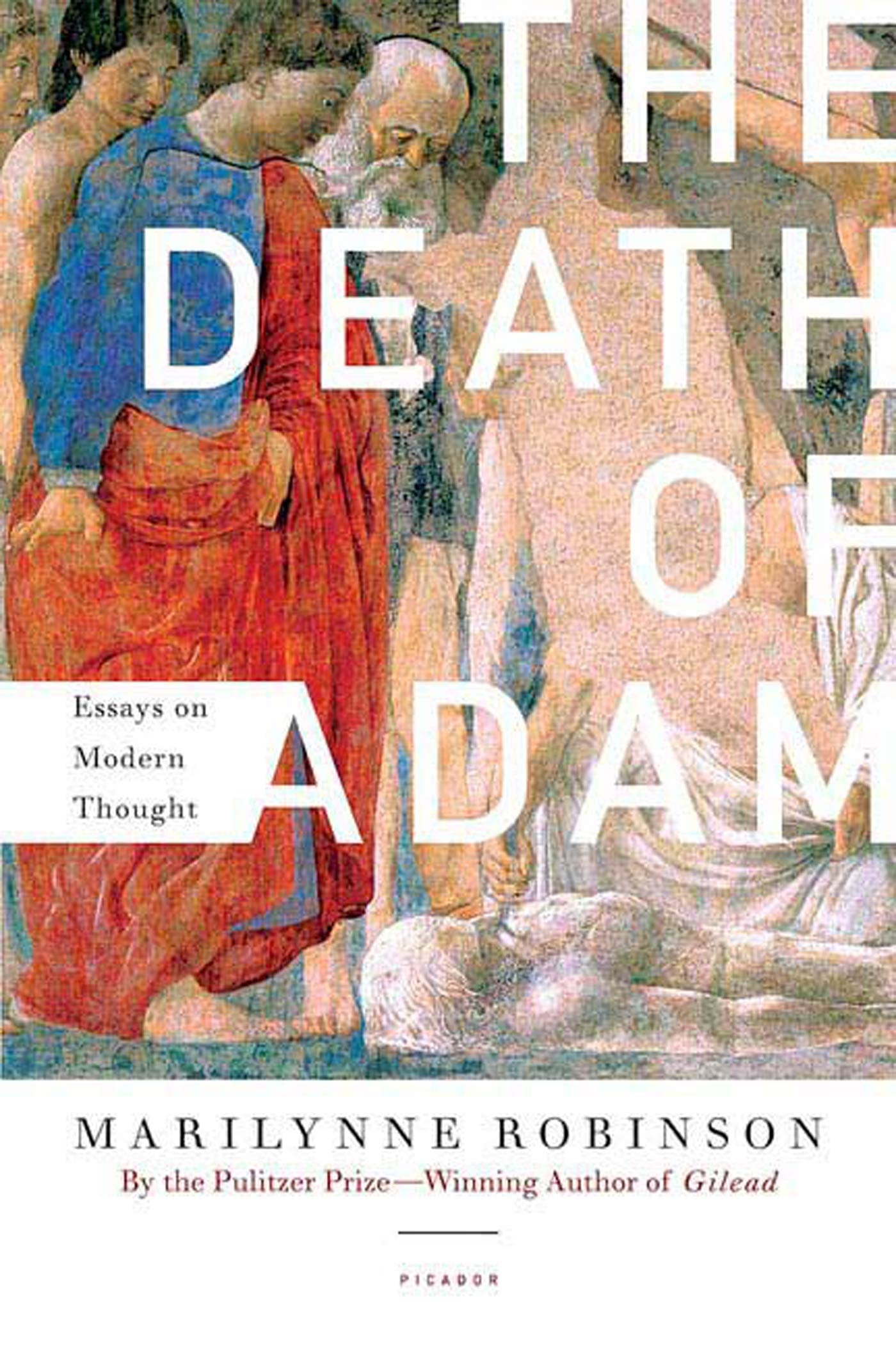 The Death of Adam: Essays on Modern Thought - 3893