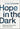 Hope in the Dark: Believing God Is Good When Life Is Not - 4600