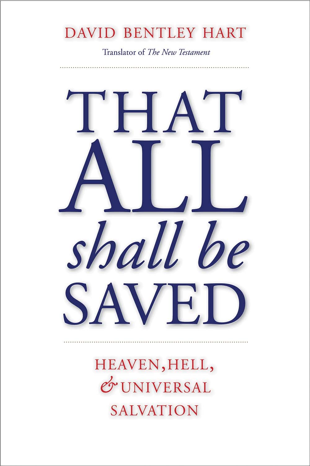 That All Shall Be Saved: Heaven, Hell, and Universal Salvation - 199