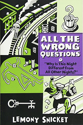 "Why Is This Night Different from All Other Nights?" (All the Wrong Questions, 4) - 7919