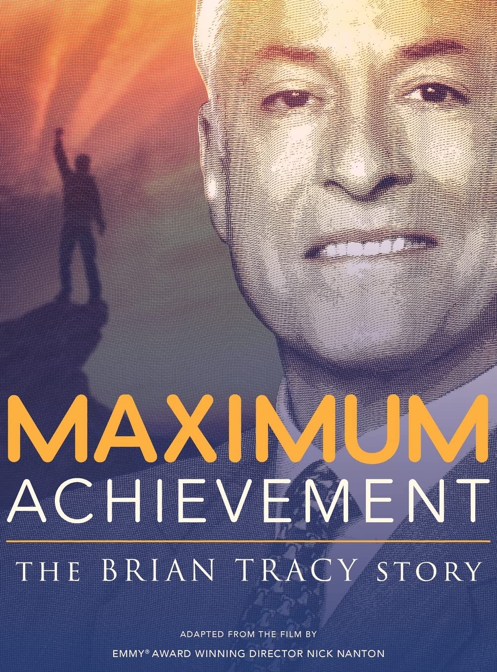 Maximum Achievement: The Brian Tracy Story - 6833