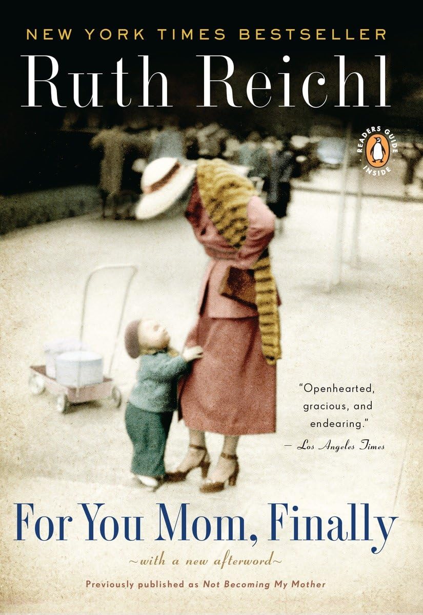 For You, Mom. Finally.: Previously published as Not Becoming My Mother - 5360