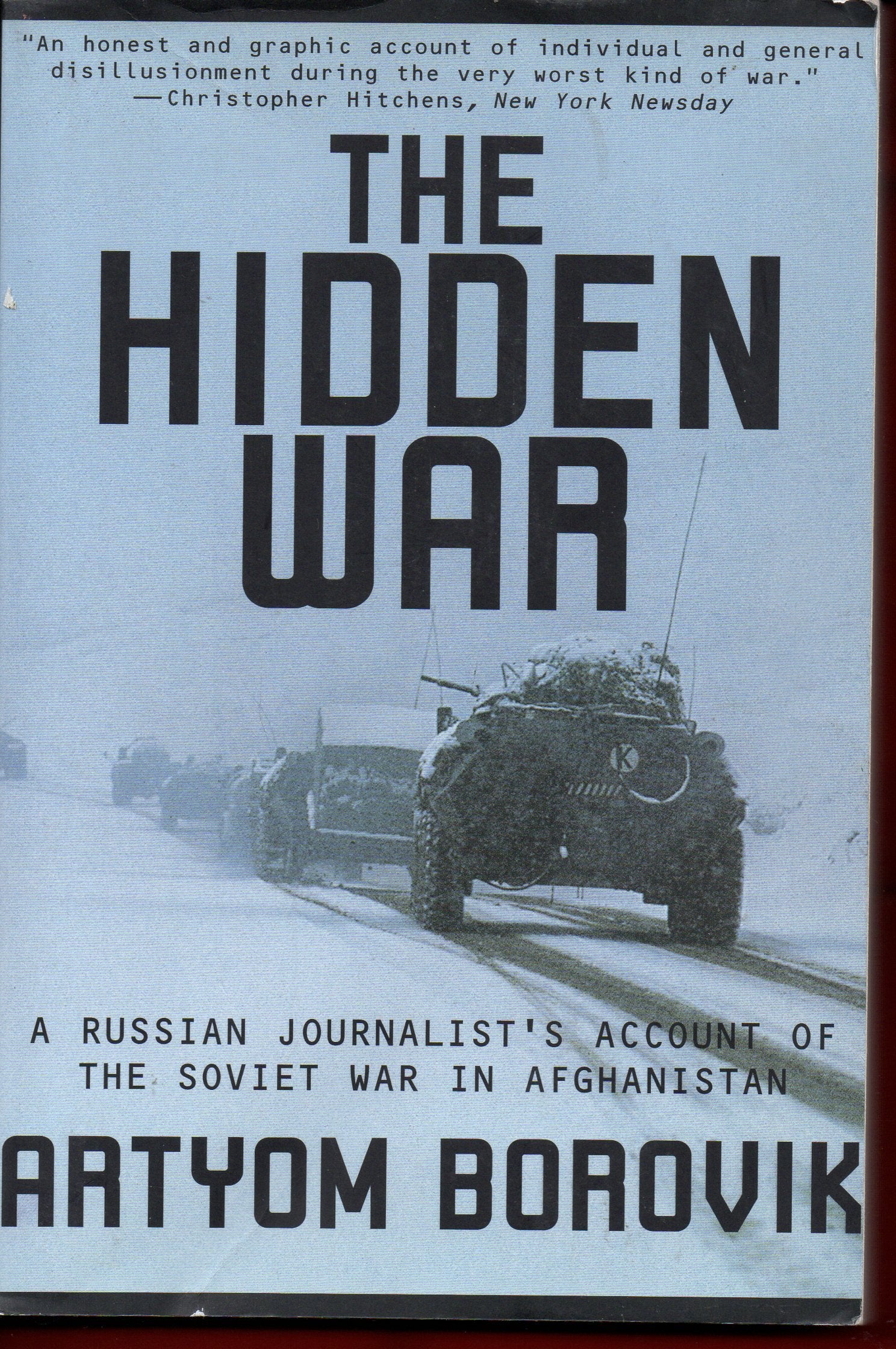 The Hidden War: A Russian Journalist's Account of the Soviet War in Afghanistan - 1260