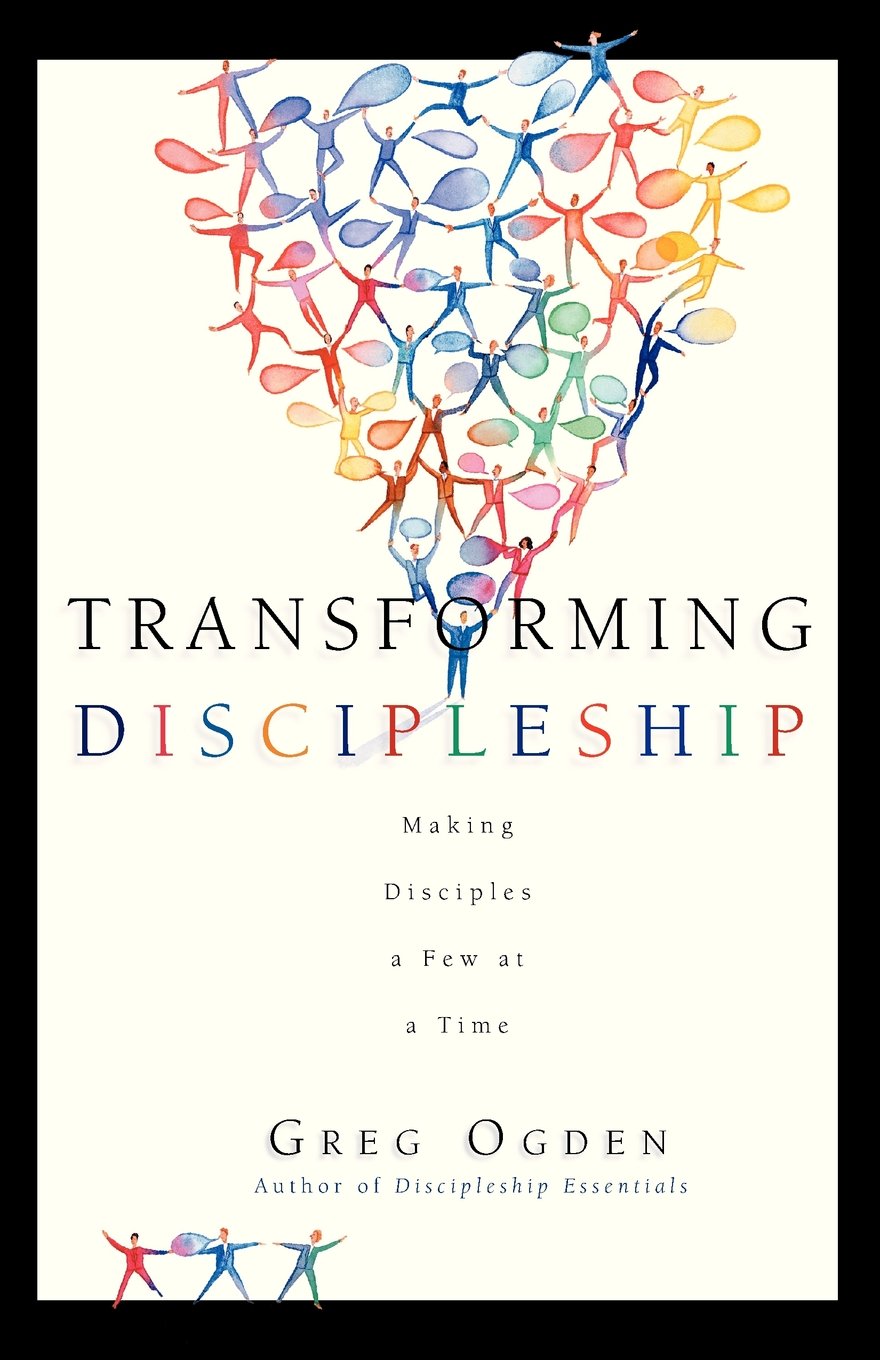 Transforming Discipleship: Making Disciples a Few at a Time - 2985