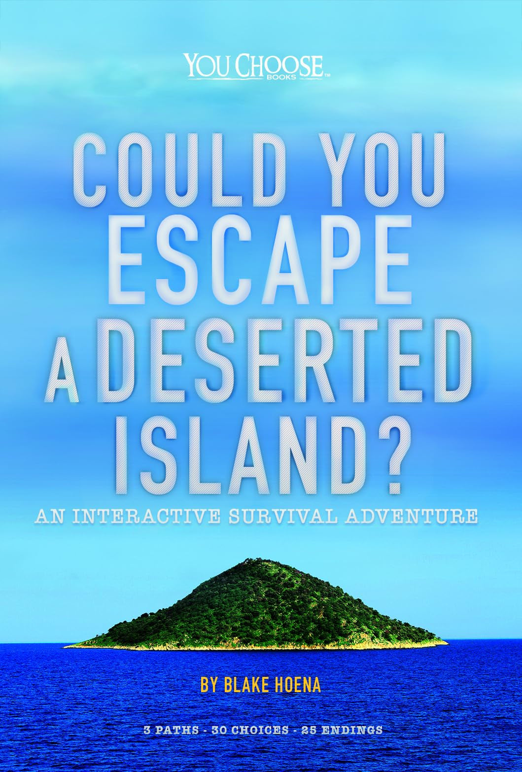 Could You Escape a Deserted Island?: An Interactive Survival Adventure (You Choose: Can You Escape?) - 3058