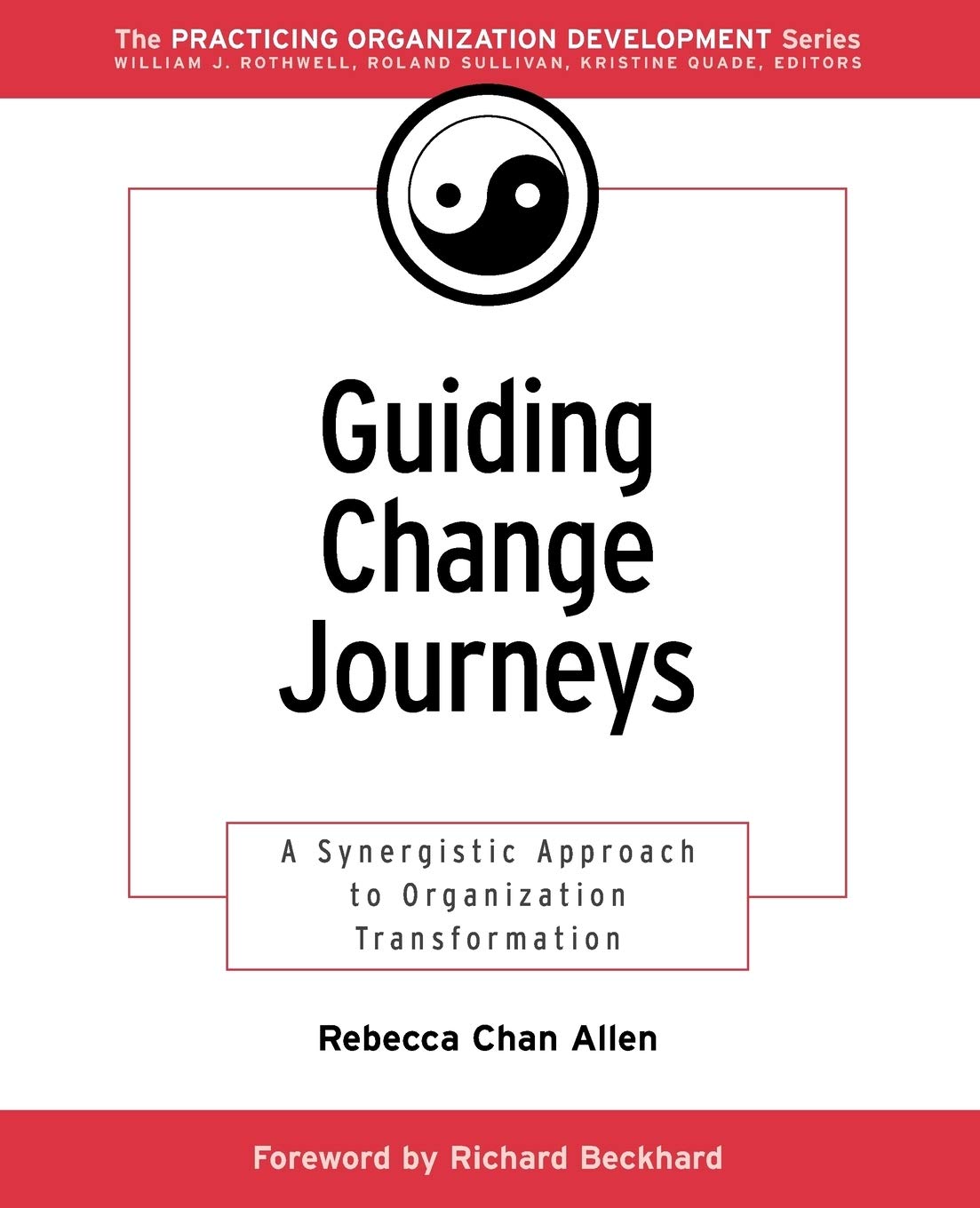 Guiding Change Journeys: A Synergistic Approach to Organization Transformation - 8050