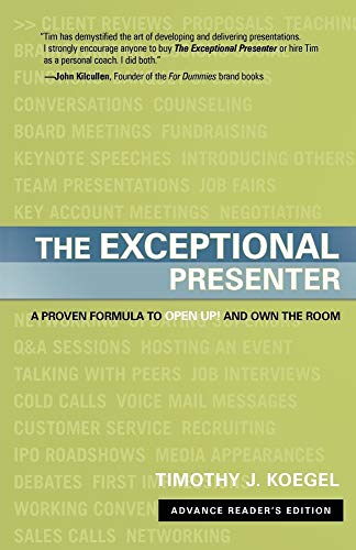 The Exceptional Presenter: A Proven Formula to Open Up and Own the Room - 8488