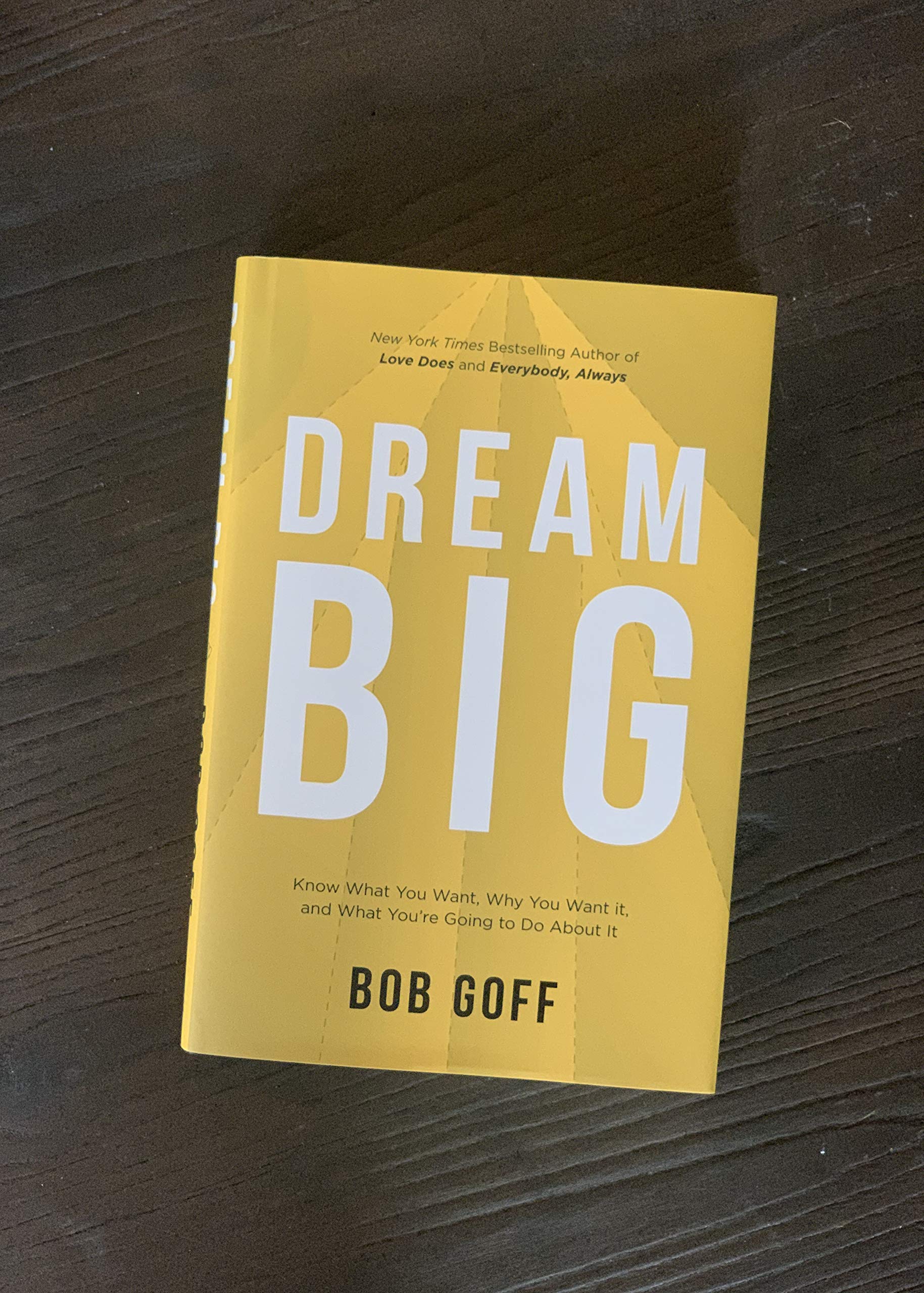 Dream Big: Know What You Want, Why You Want It, and What Youre Going to Do About It - 5423