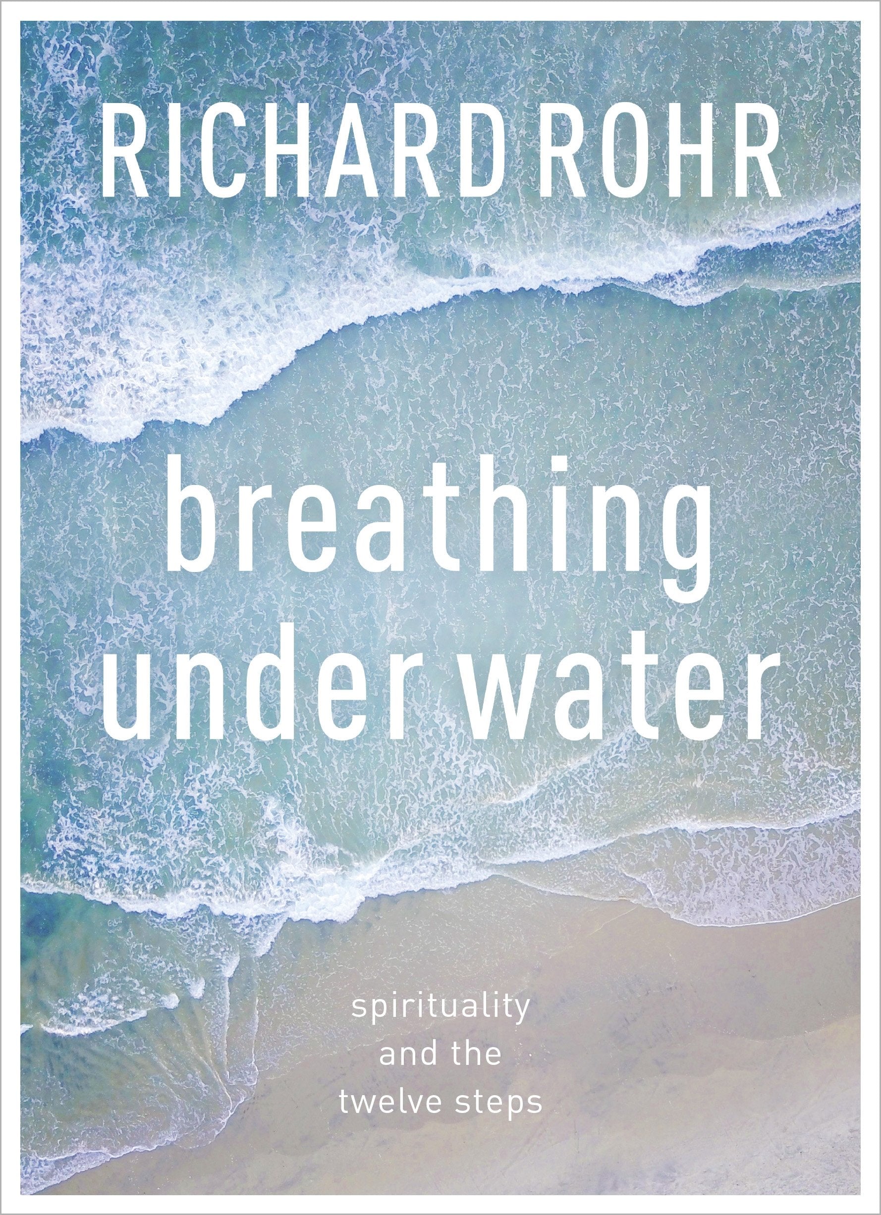 Breathing Under Water: Spirituality And The Twelve Steps - 7385