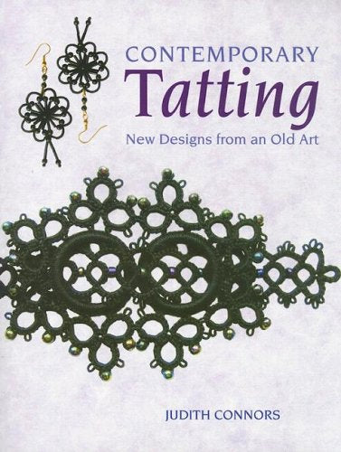 Contemporary Tatting: New Designs from an Old Art