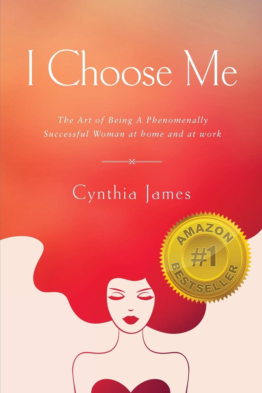 I Choose Me: The Art of Being a Phenomenally Successful Woman at Home and at Wor - 2154