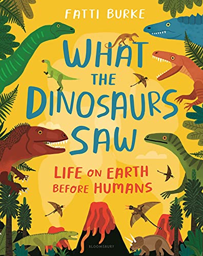 What the Dinosaurs Saw: Life on Earth Before Humans - 4482