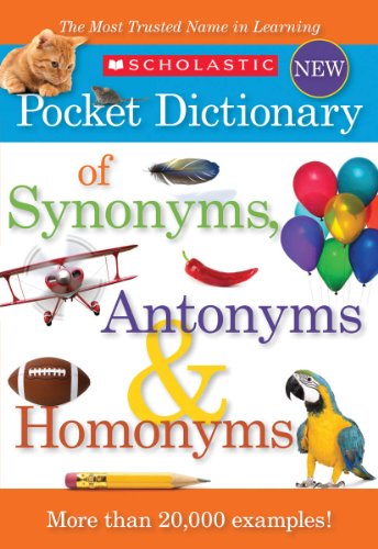 Scholastic Pocket Dictionary of Synonyms, Antonyms, Homonyms - 9027