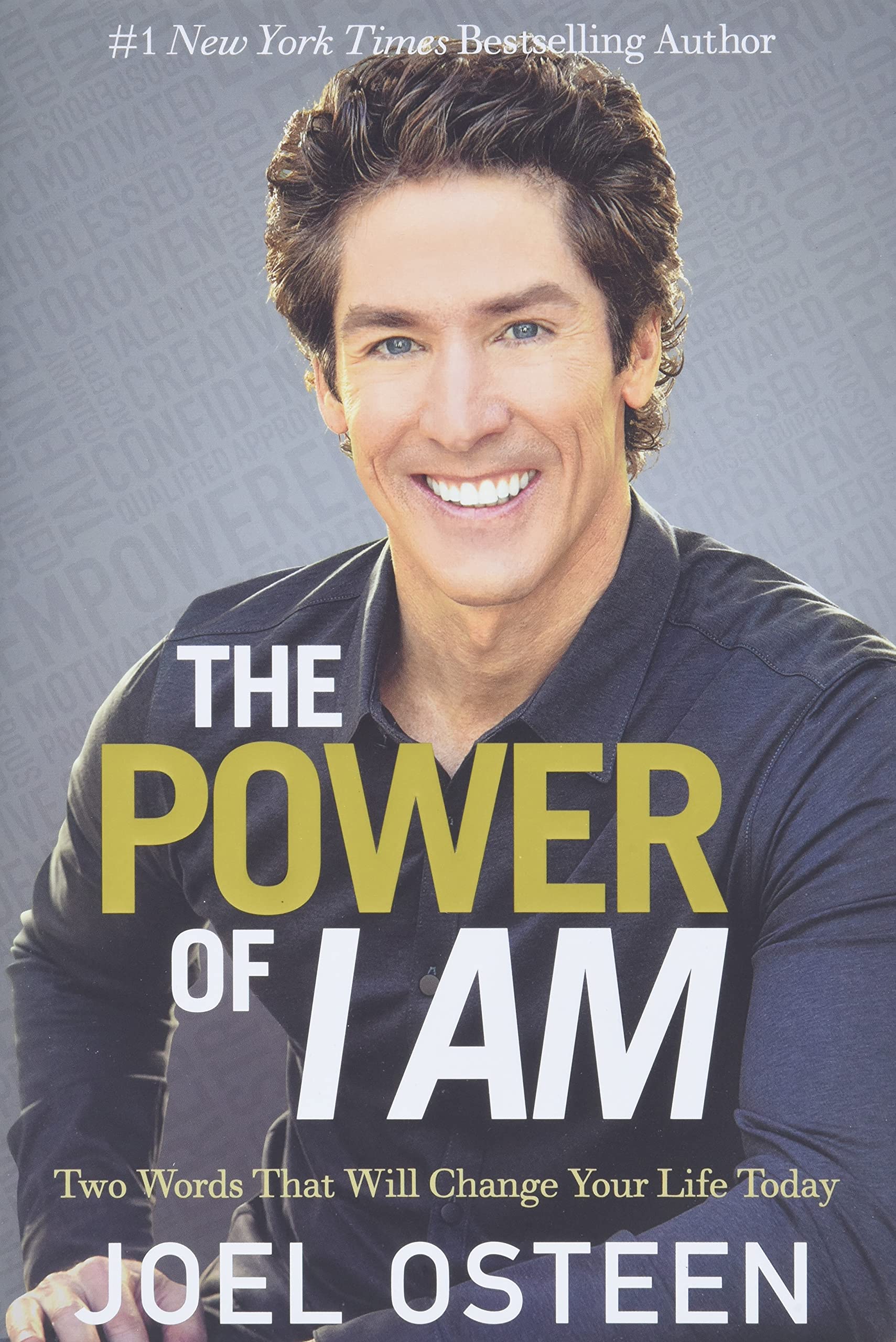 The Power of I Am: Two Words That Will Change Your Life Today - 3859