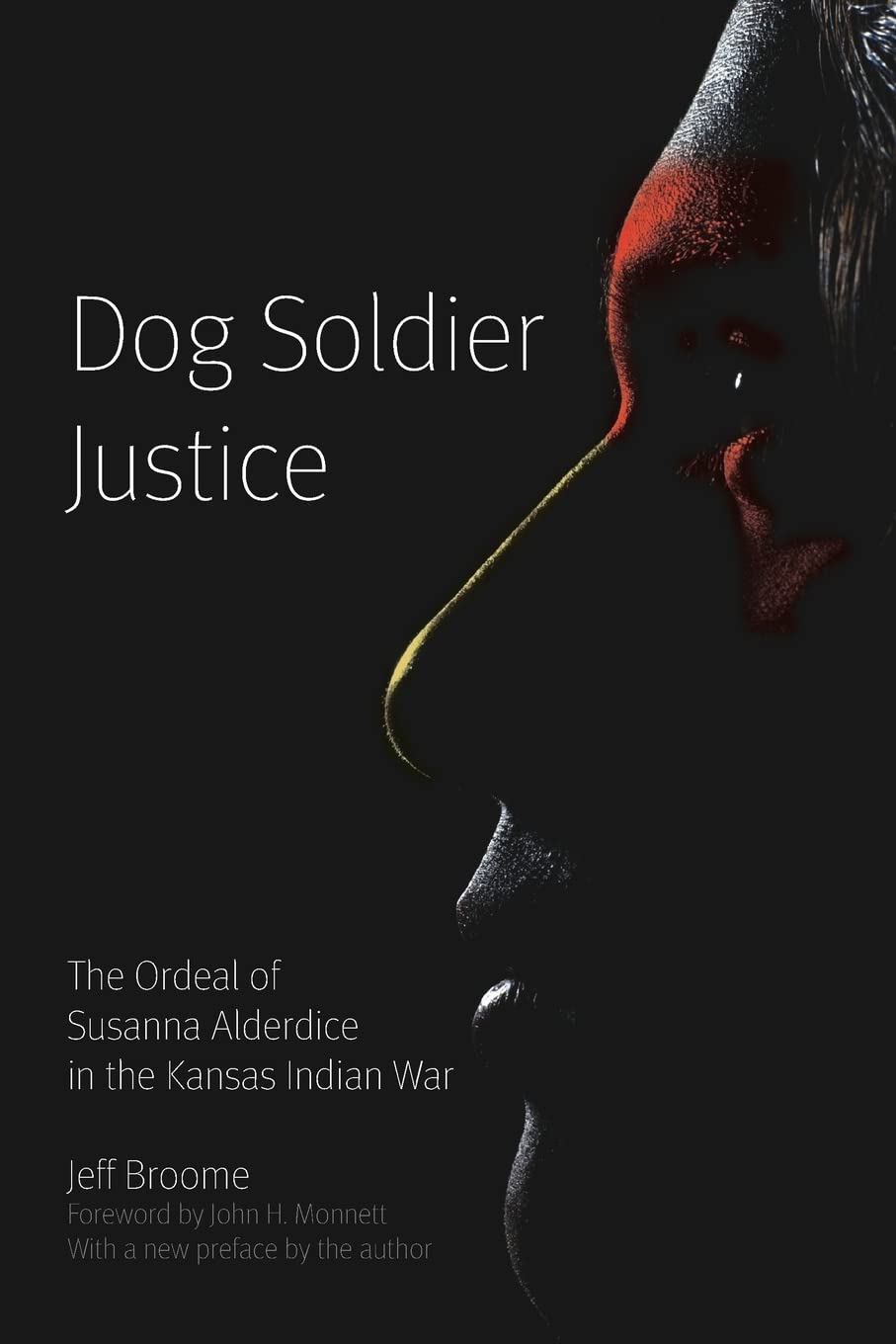 Dog Soldier Justice: The Ordeal of Susanna Alderdice in the Kansas Indian War - 9849