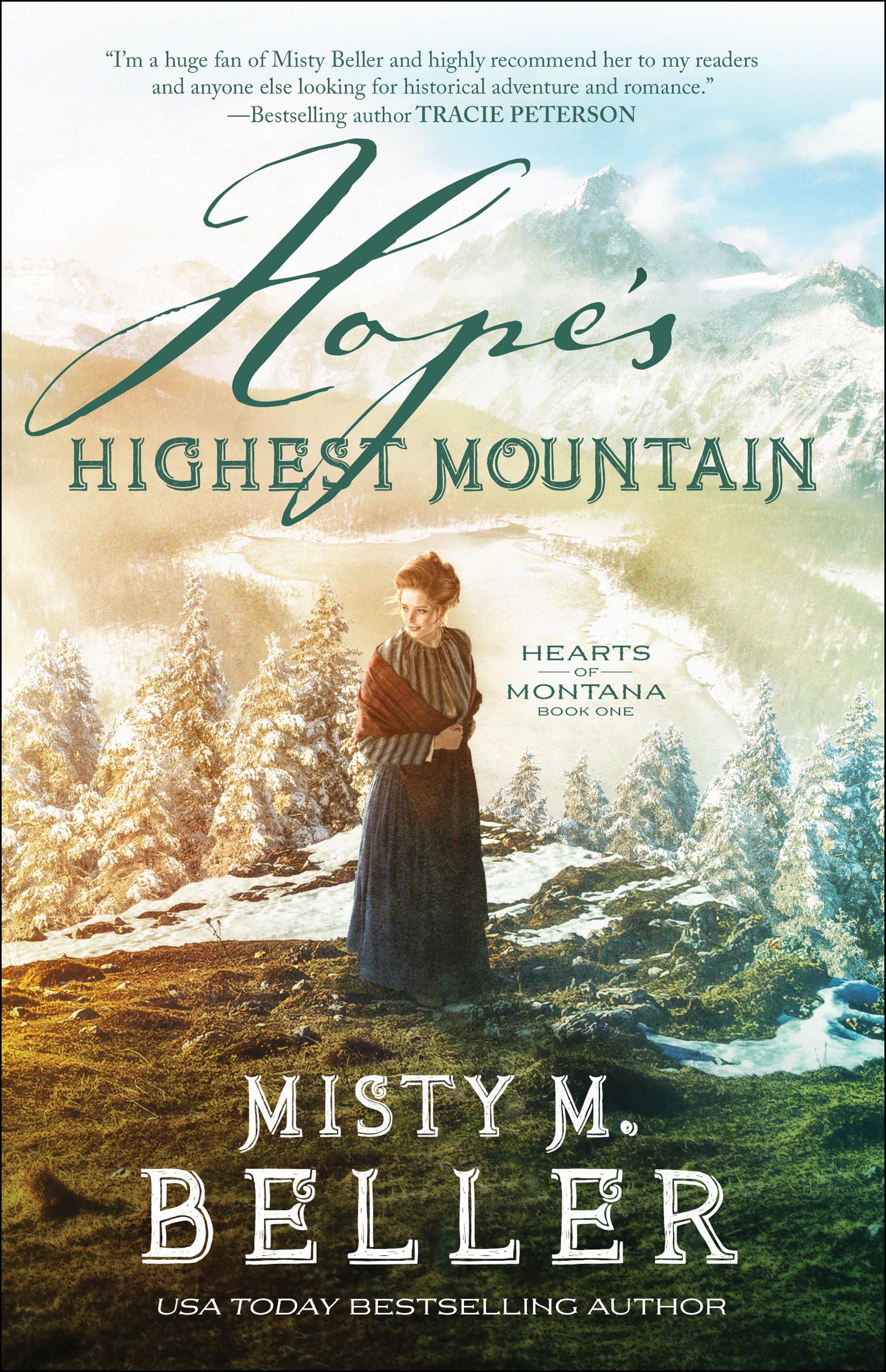 Hope's Highest Mountain: (A Christian Historical Romance Series of Frontier America Set in the 1800's Mountains of Montana) (Hearts of Montana) - 1215