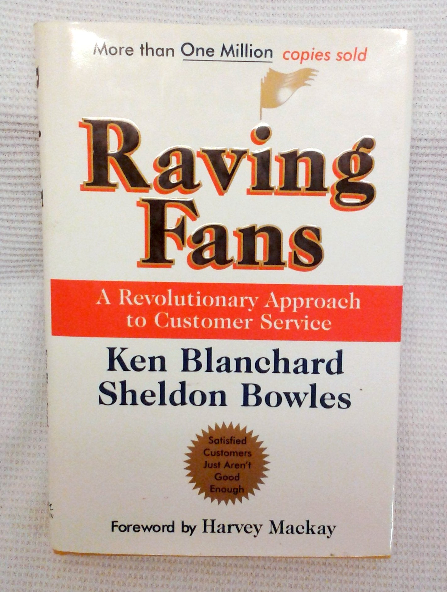 Raving Fans: A Revolutionary Approach To Customer Service - 3191