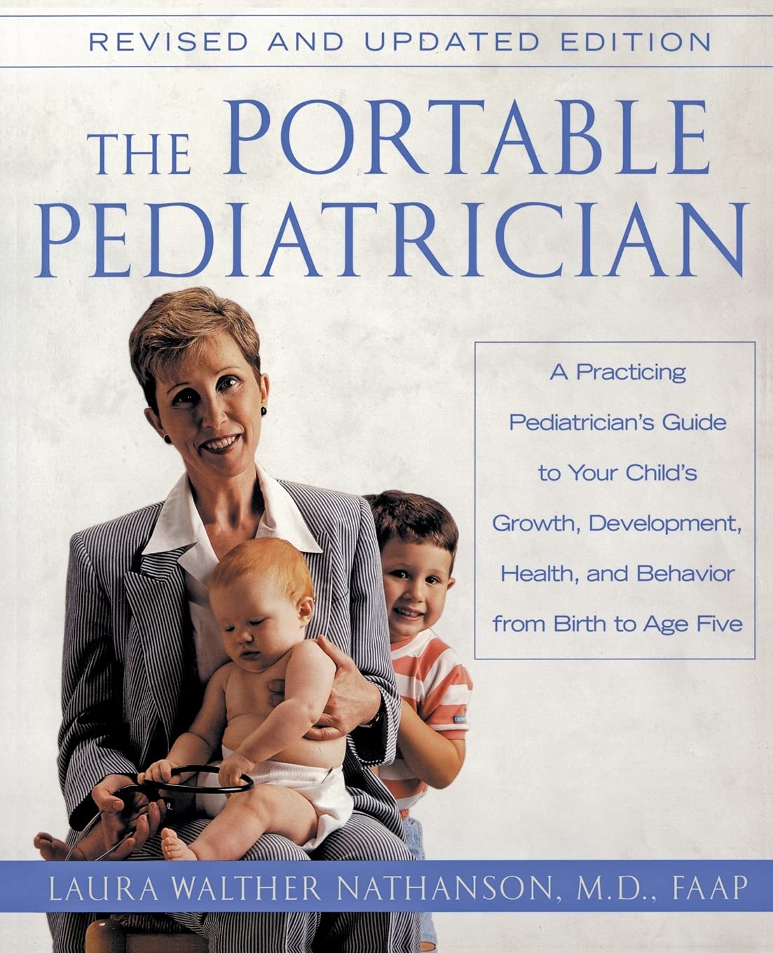 The Portable Pediatrician: A Practicing Pediatrician's Guide to Your Child's Growth, Development, Health and Behavior, from Birth to Age Five - 4766