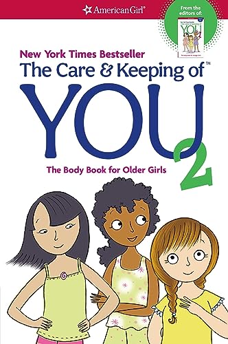 The Care and Keeping of You 2: The Body Book for Older Girls (American Girl Wellbeing) - 5409