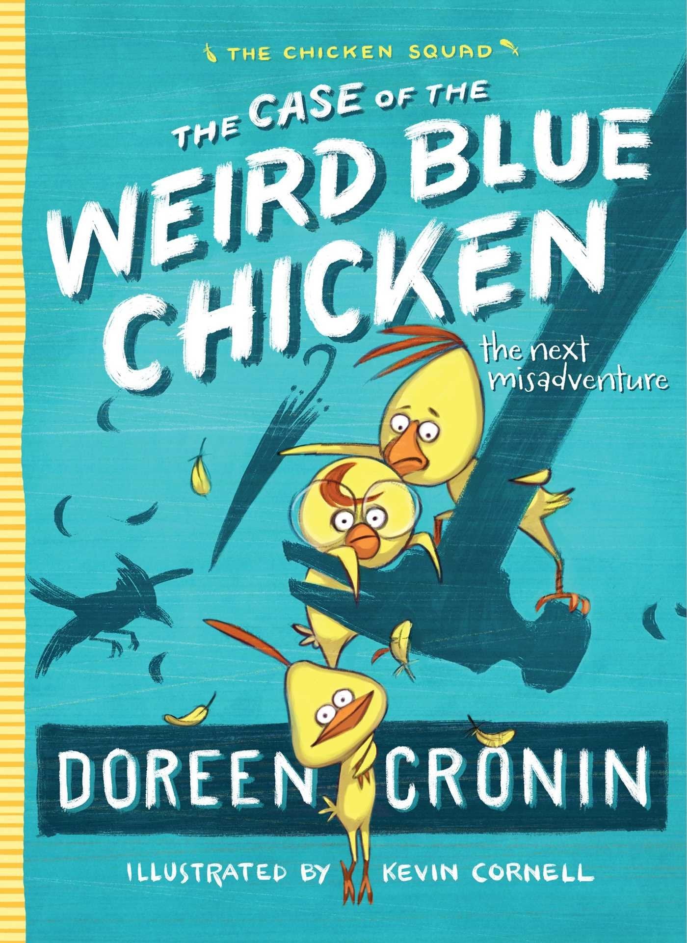 The Case of the Weird Blue Chicken: The Next Misadventure (2) (The Chicken Squad) - 4968