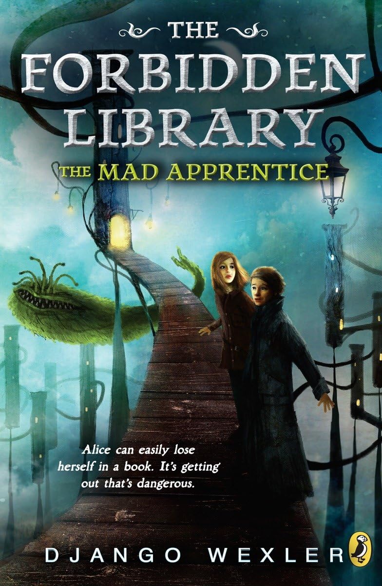 The Mad Apprentice: The Forbidden Library: Volume 2 - 4511