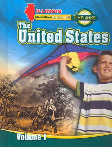 IL TimeLinks: Grade 5, The United States, Volume 1 Student Edition (Illinois Timelinks) - 2884