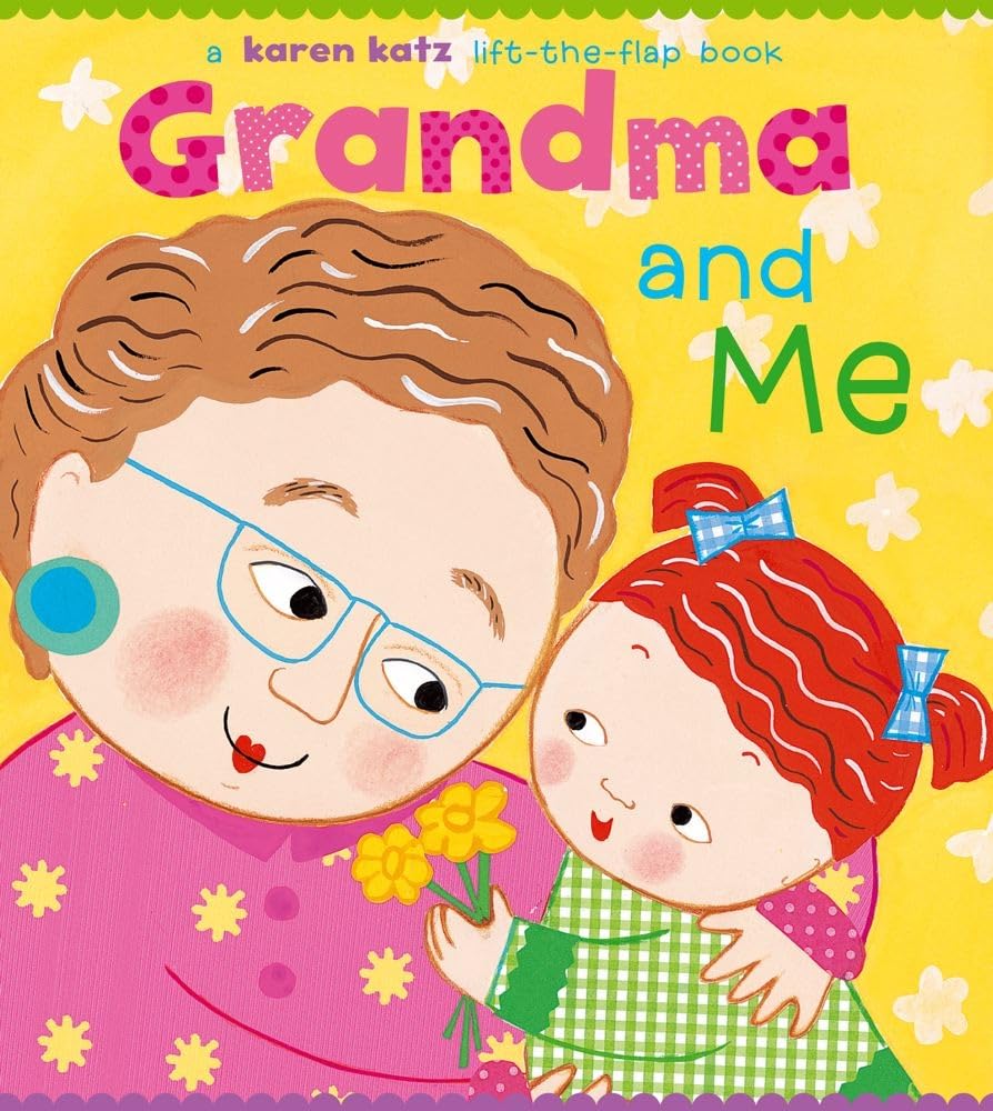 Grandma and Me: A Lift-the-Flap Book (Karen Katz Lift-the-Flap Books) - 6464