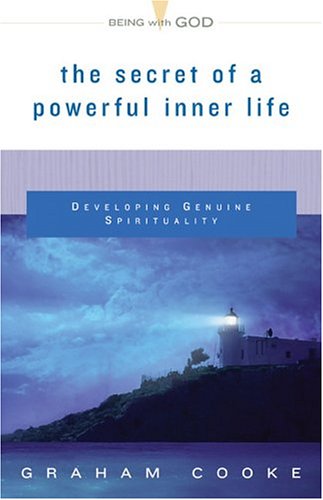 The Secret Of A Powerful Inner Life: Developing Genuine Spirituality (Being with God) - 883