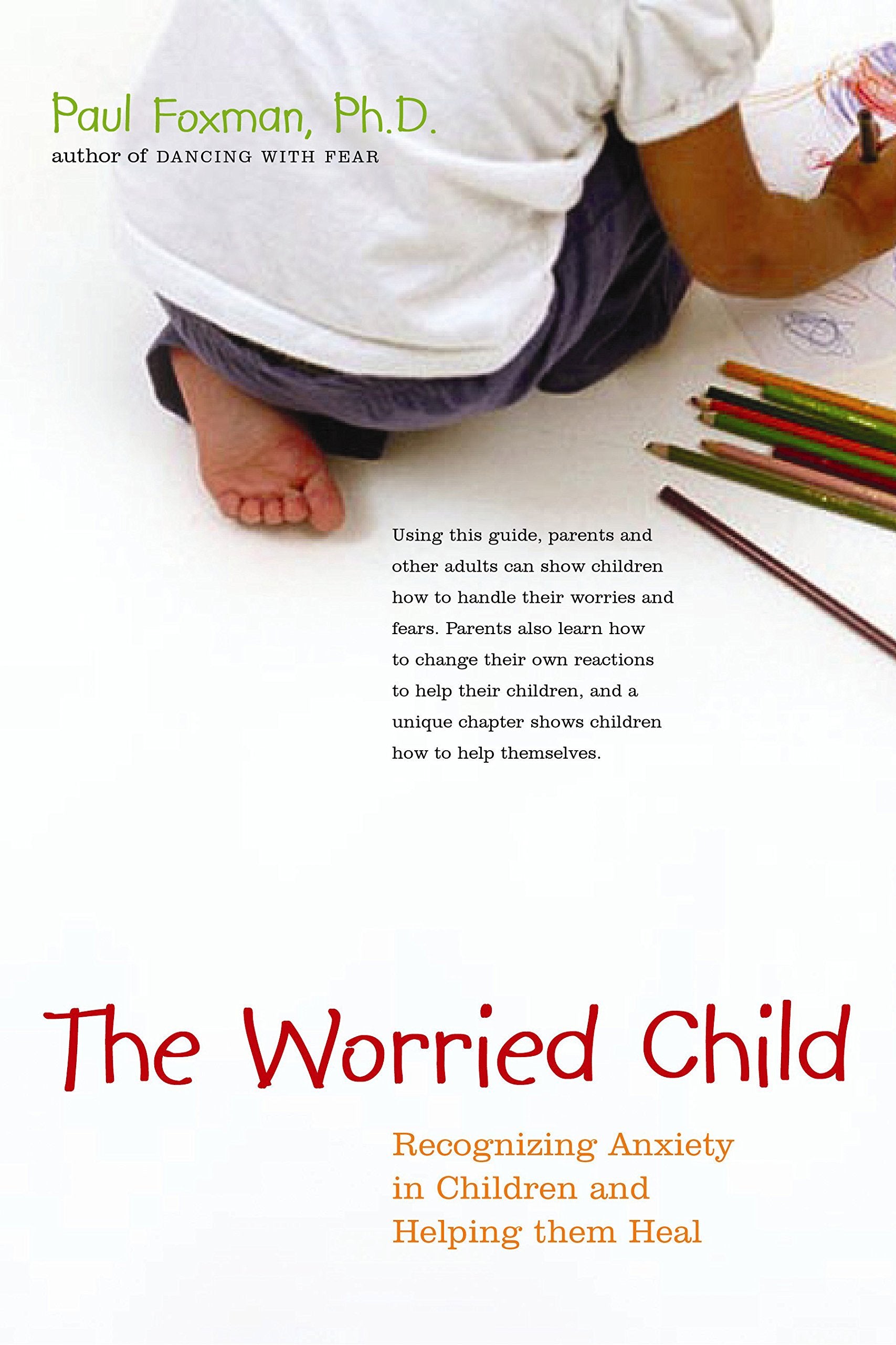 The Worried Child: Recognizing Anxiety in Children and Helping Them Heal - 3831