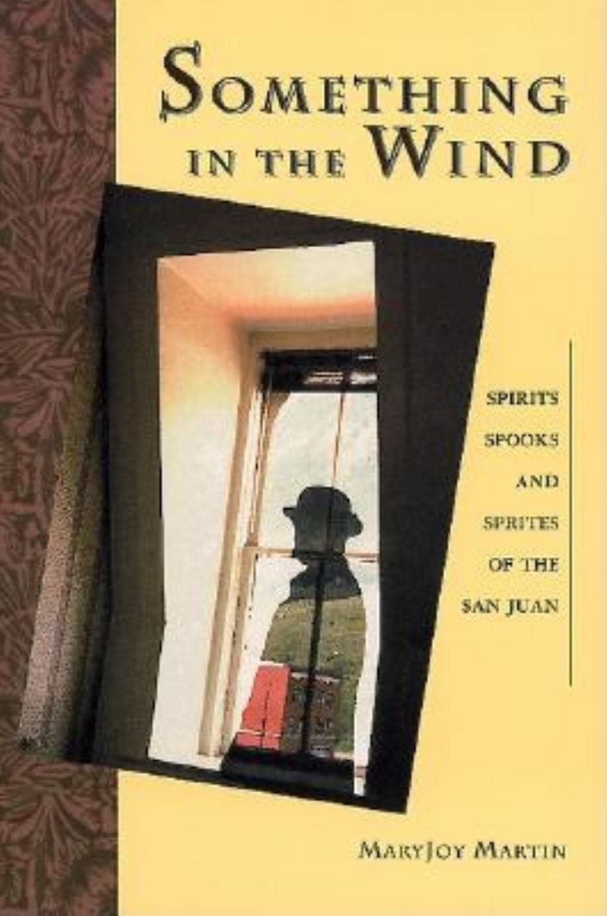 Something in the Wind: Spirits, Spooks, & Sprites of San Juan (The Pruett Series) - 3617