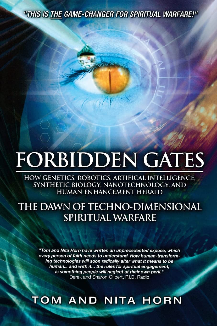 Forbidden Gates: How Genetics, Robotics, Artificial Intelligence, Synthetic Biology, Nanotechnology, & Human Enhancement Herald The Dawn Of Techno-Dimensional Spiritual Warfare - 9741