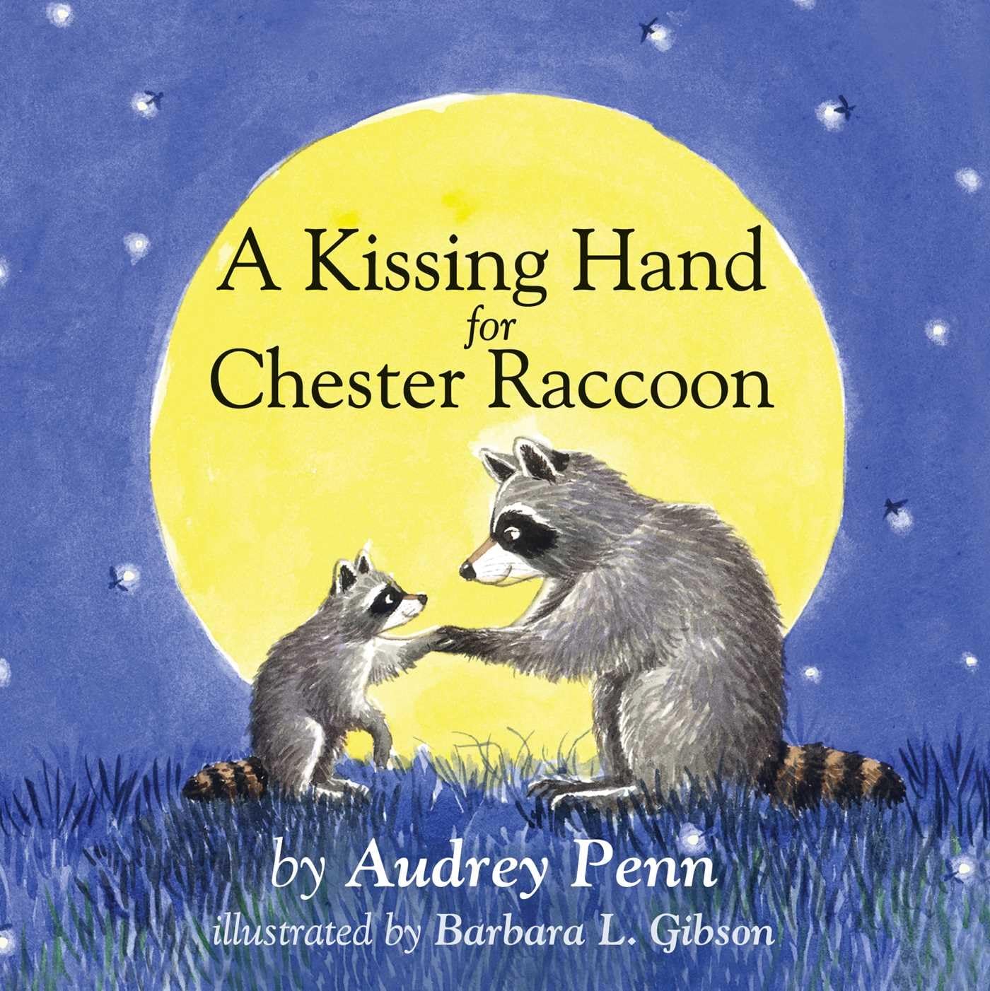 A Kissing Hand for Chester Raccoon (The Kissing Hand Series) - 1672