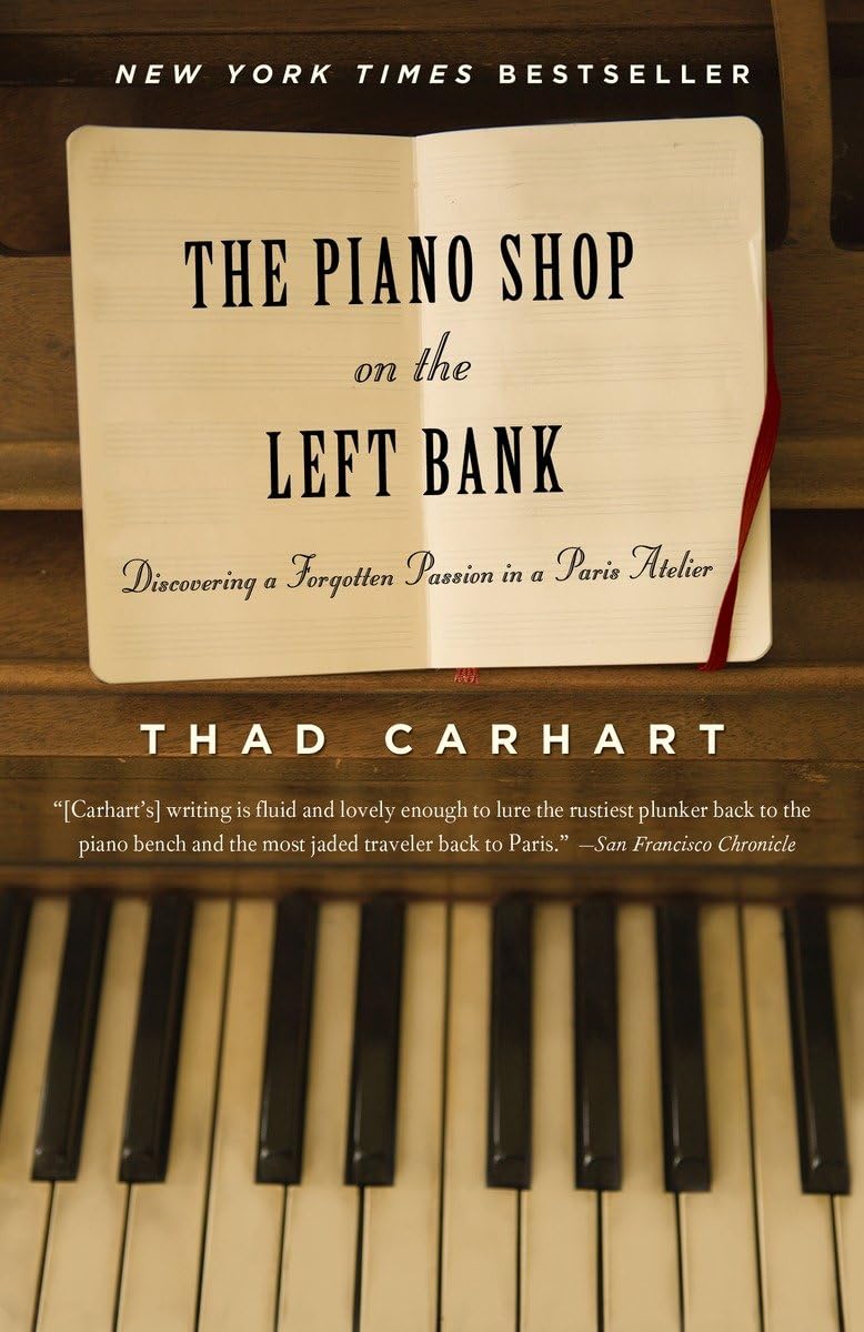 The Piano Shop on the Left Bank: Discovering a Forgotten Passion in a Paris Atelier - 9451