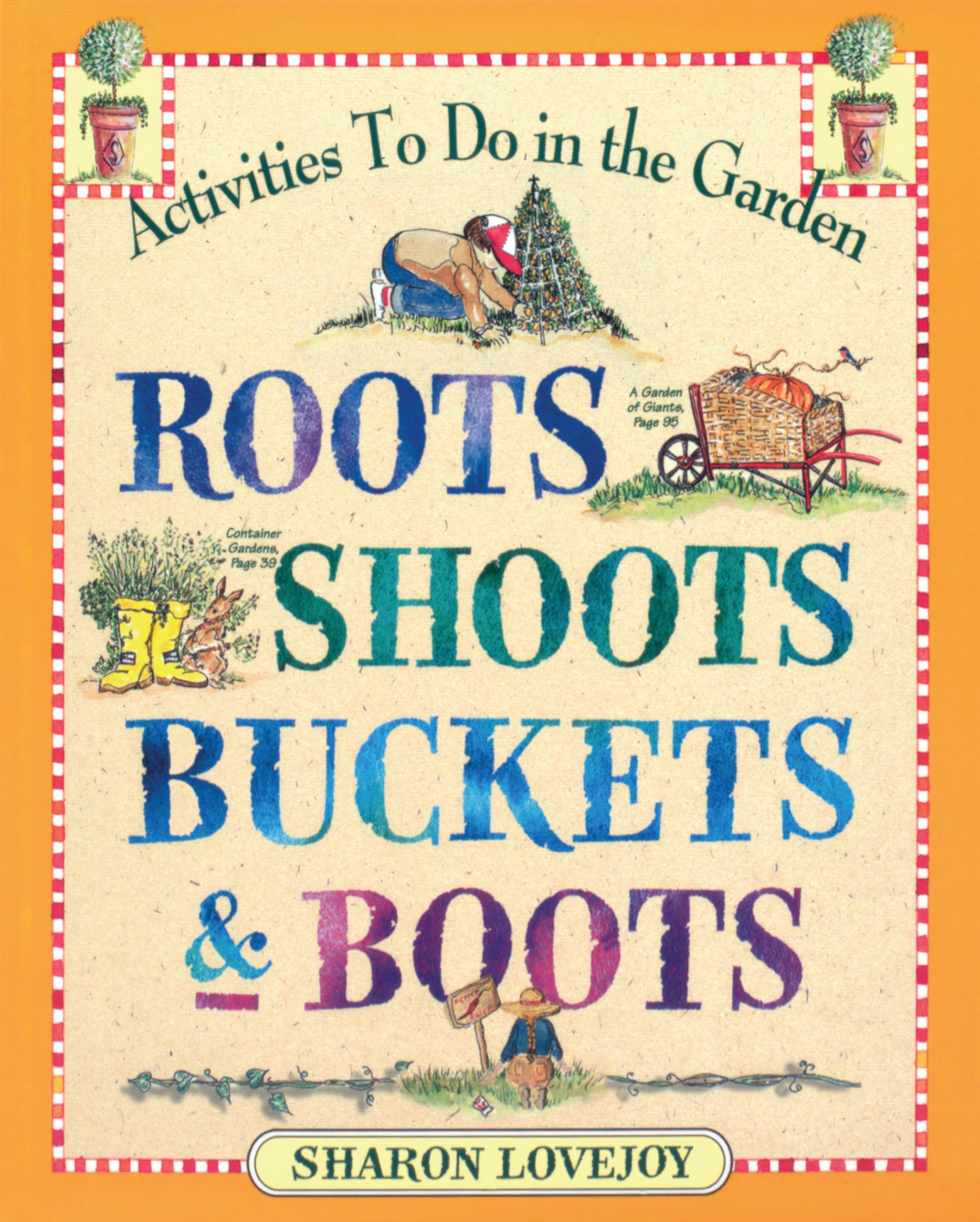 Roots, Shoots, Buckets and Boots: Gardening Together with Children (Gardening together with children) - 5455