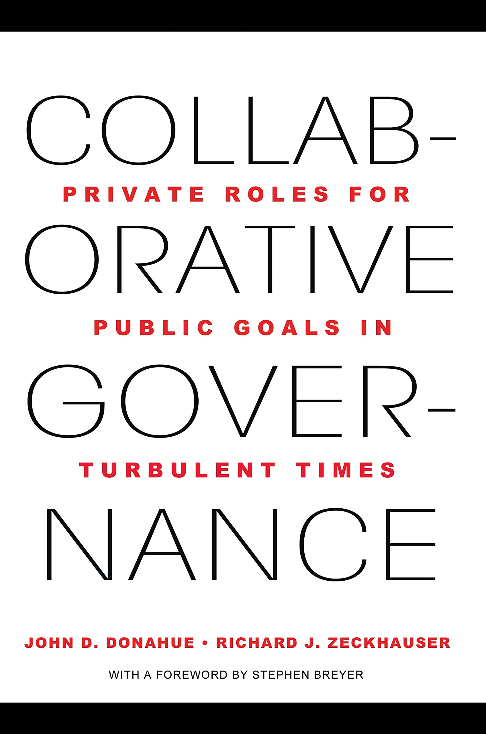 Collaborative Governance: Private Roles for Public Goals in Turbulent Times - 9583