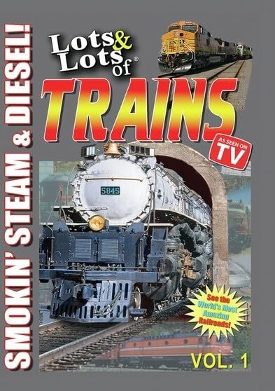 Lots & Lots of Trains Volume 1 - Smokin Steam and Diesel - 6511