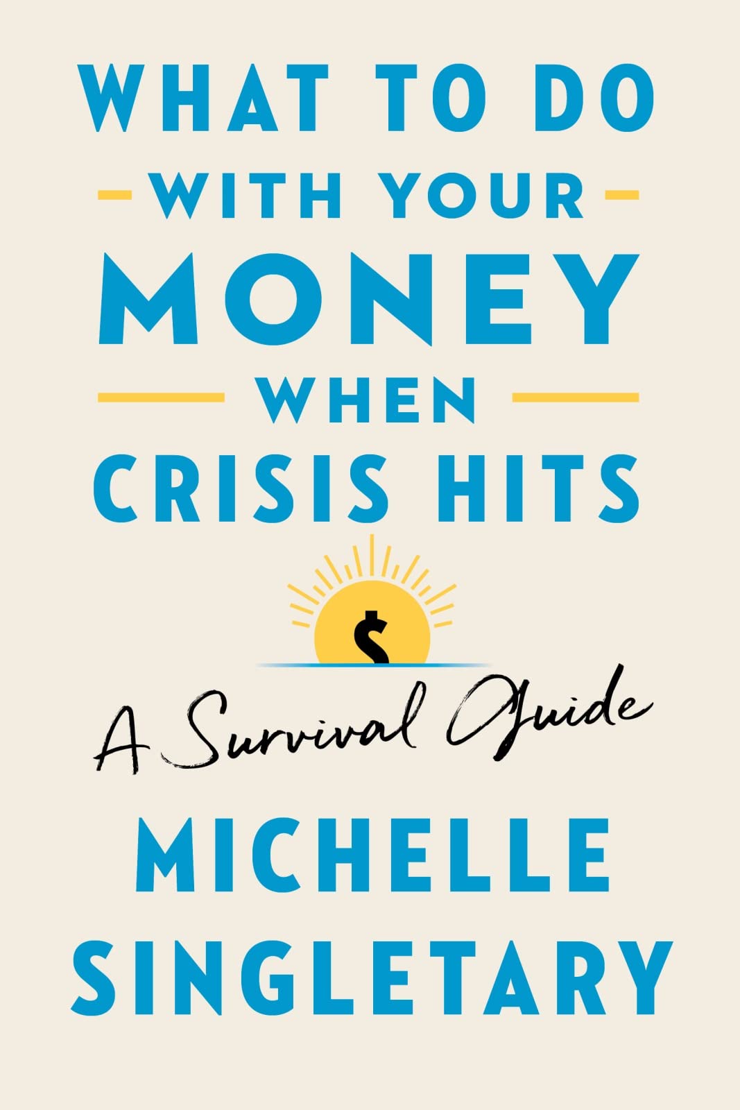 What to Do with Your Money When Crisis Hits: A Survival Guide - 5062