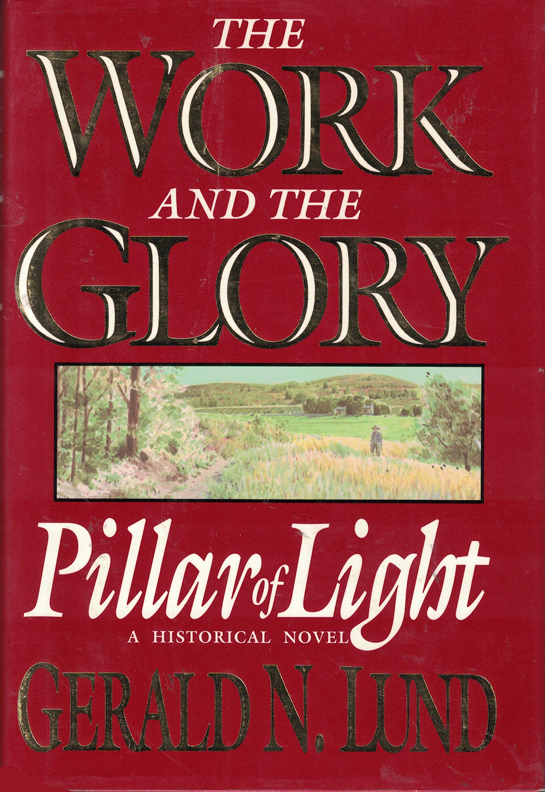 Pillar of Light: A Historical Novel (Work and the Glory) - 3495