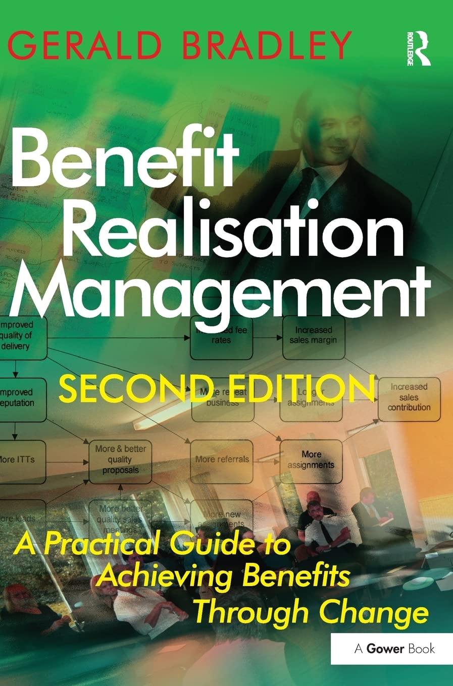 Benefit Realisation Management: A Practical Guide to Achieving Benefits Through Change - 7955