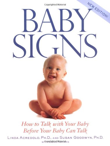 Baby Signs: How to Talk with Your Baby Before Your Baby Can Talk, New Edition - 7951