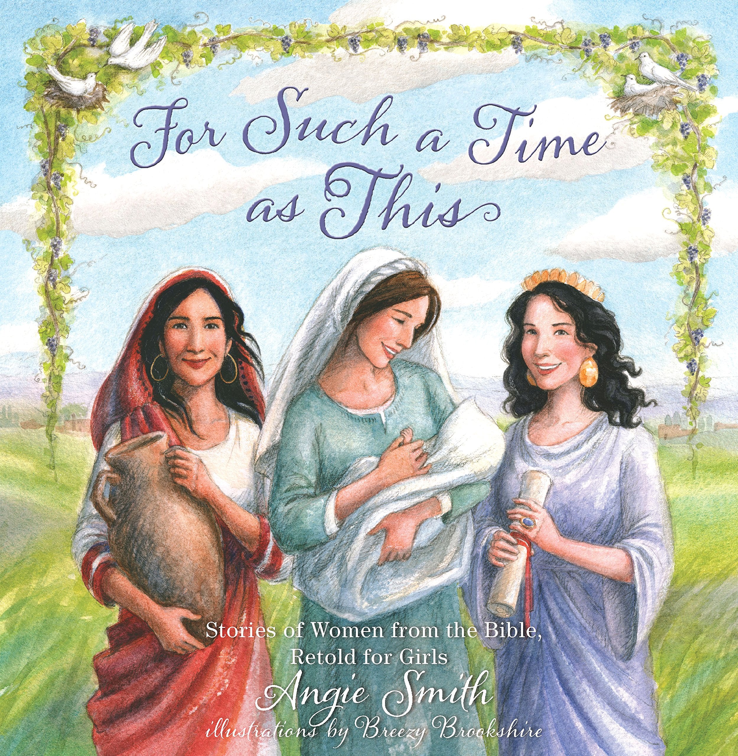 For Such a Time as This: Stories of Women from the Bible, Retold for Girls - 3329