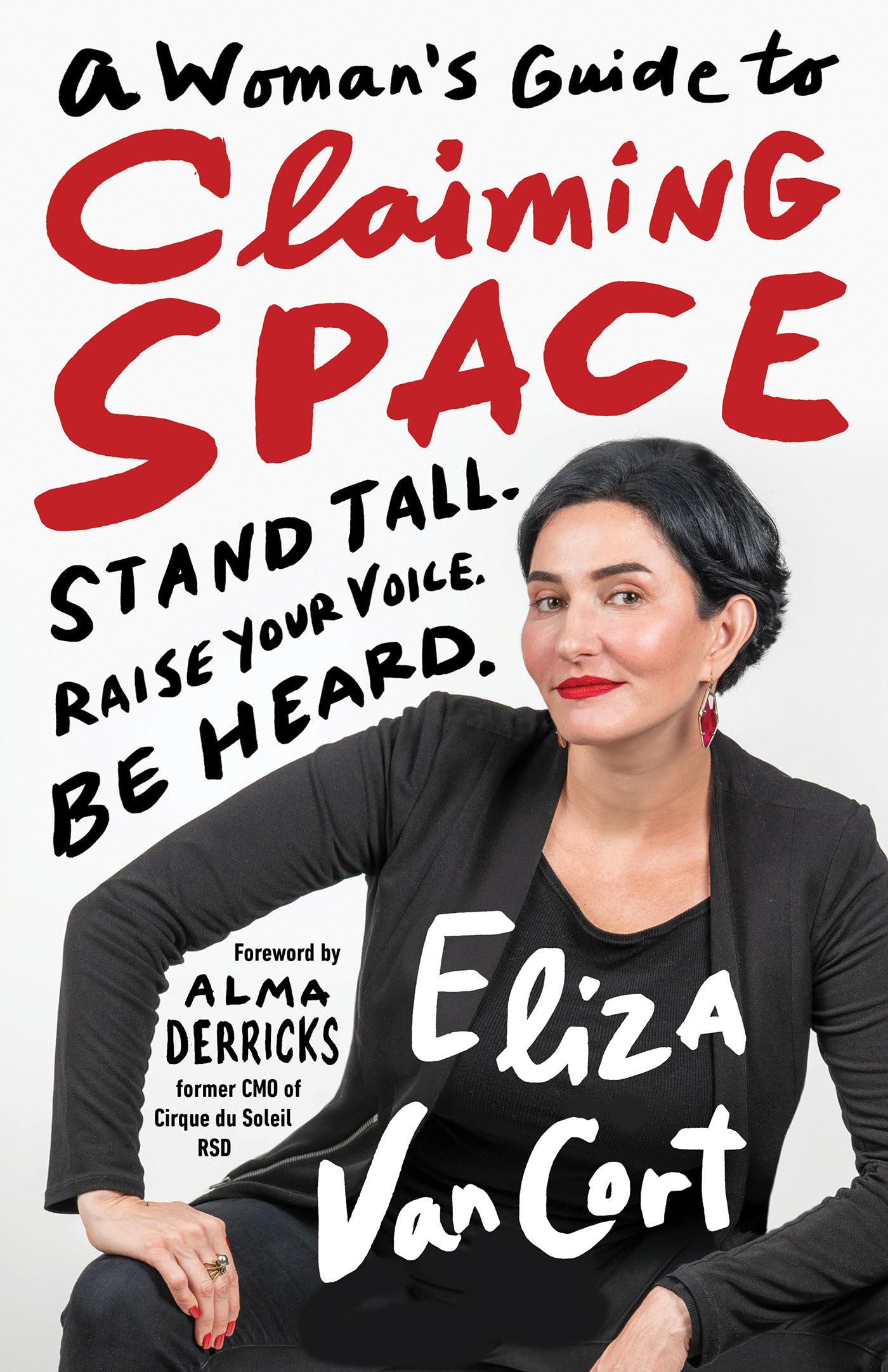 A Woman's Guide to Claiming Space: Stand Tall. Raise Your Voice. Be Heard. - 8330