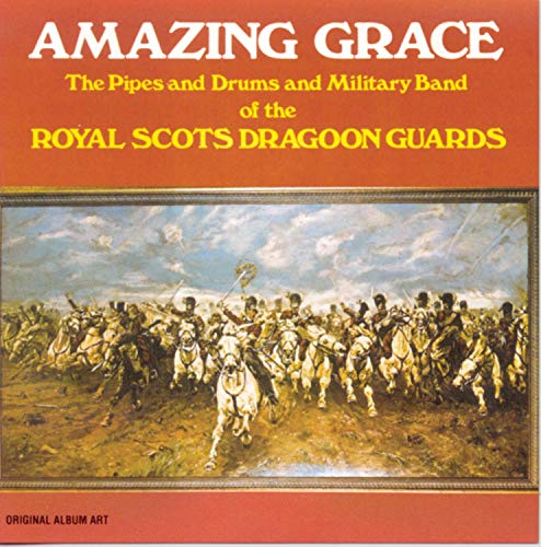 Amazing Grace: The Pipes and Drums and Military Band of the Royal Scots Dragoon Guards - 28