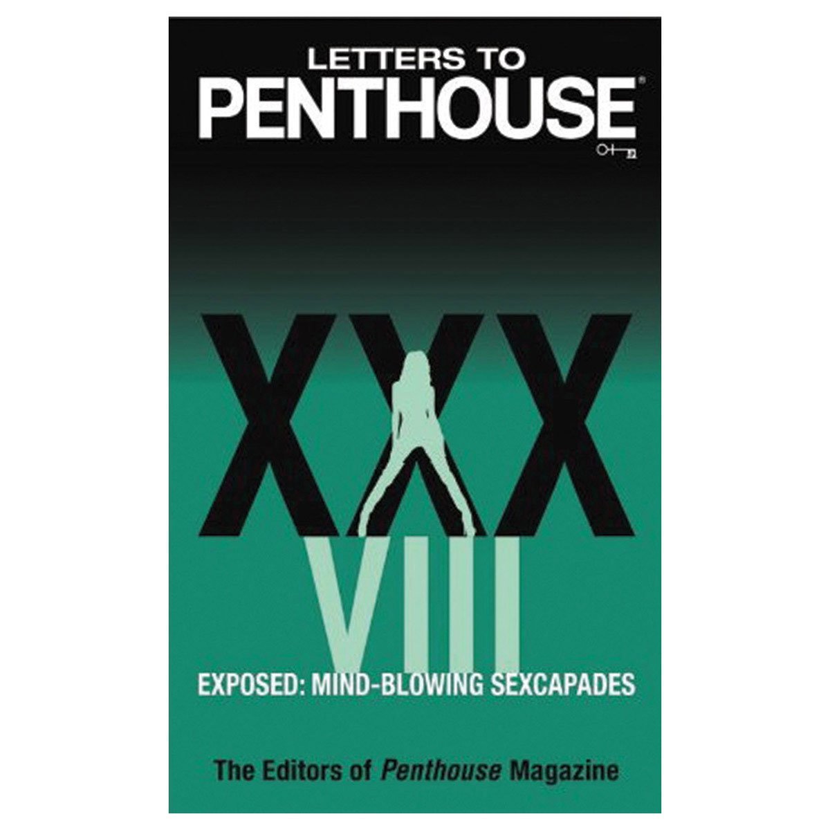 Letters to Penthouse xxxviii: Exposed: Mind-blowing Sexcapades (Penthouse Adventures, 38) - 6875