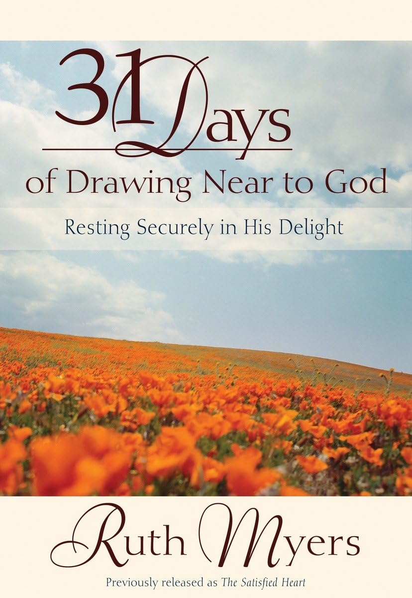 Thirty-One Days of Drawing Near to God: Resting Securely in His Delight (31 Days Series) - 9576