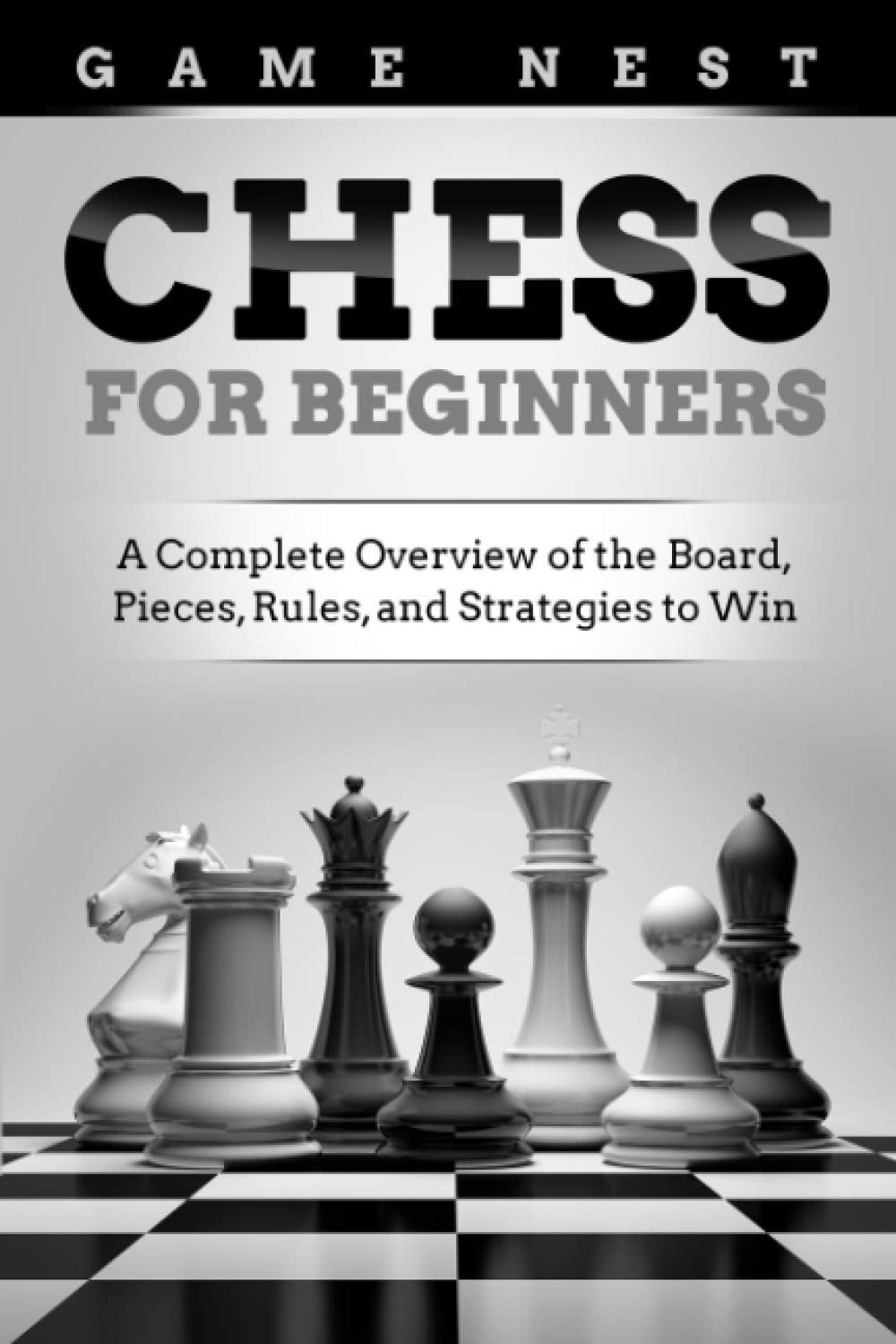 Chess for Beginners: A Complete Overview of the Board, Pieces, Rules, and Strategies to Win - 5792