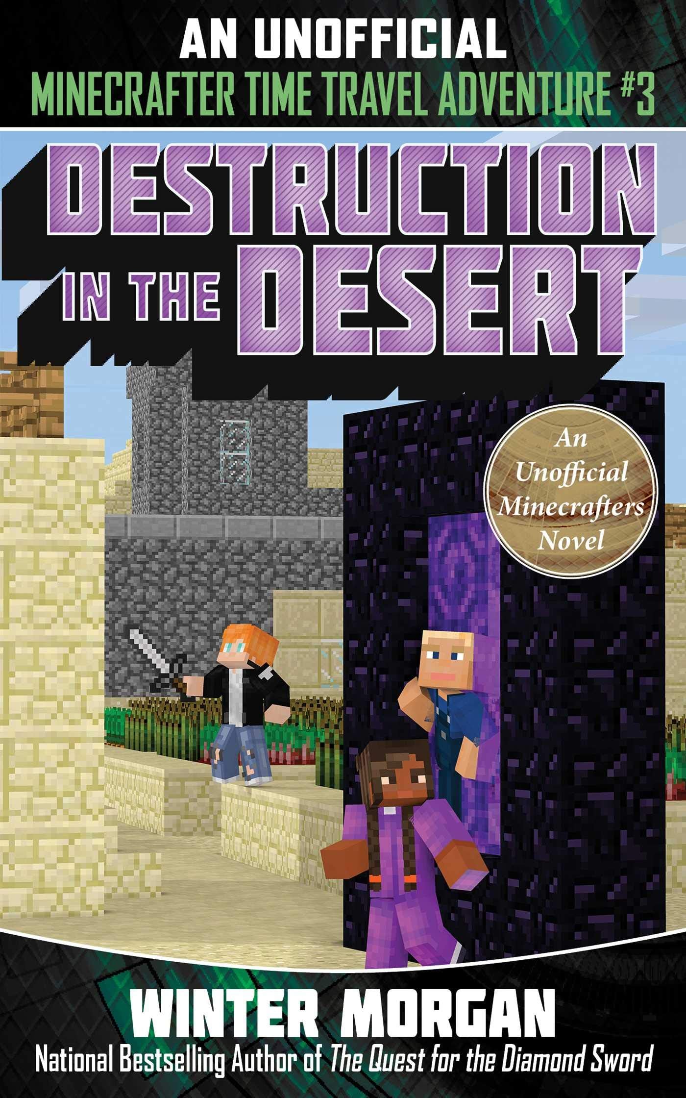 Destruction in the Desert: An Unofficial Minecrafters Time Travel Adventure, Book 3 (3) - 1303