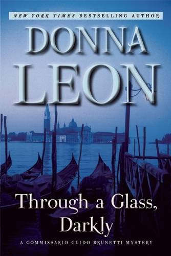 Through a Glass, Darkly: A Commissario Guido Brunetti Mystery (The Commissario Guido Brunetti Mysteries, 15) - 8778