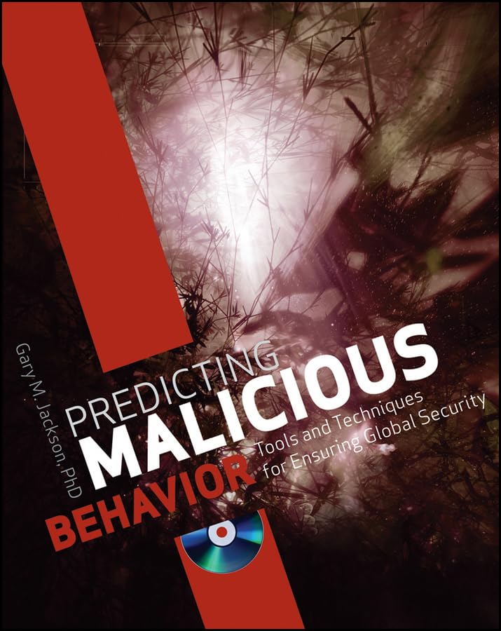 Predicting Malicious Behavior: Tools and Techniques for Ensuring Global Security - 5516