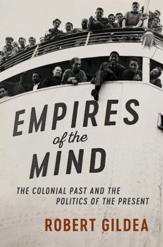 Empires of the Mind: The Colonial Past and the Politics of the Present (The Wiles Lectures)